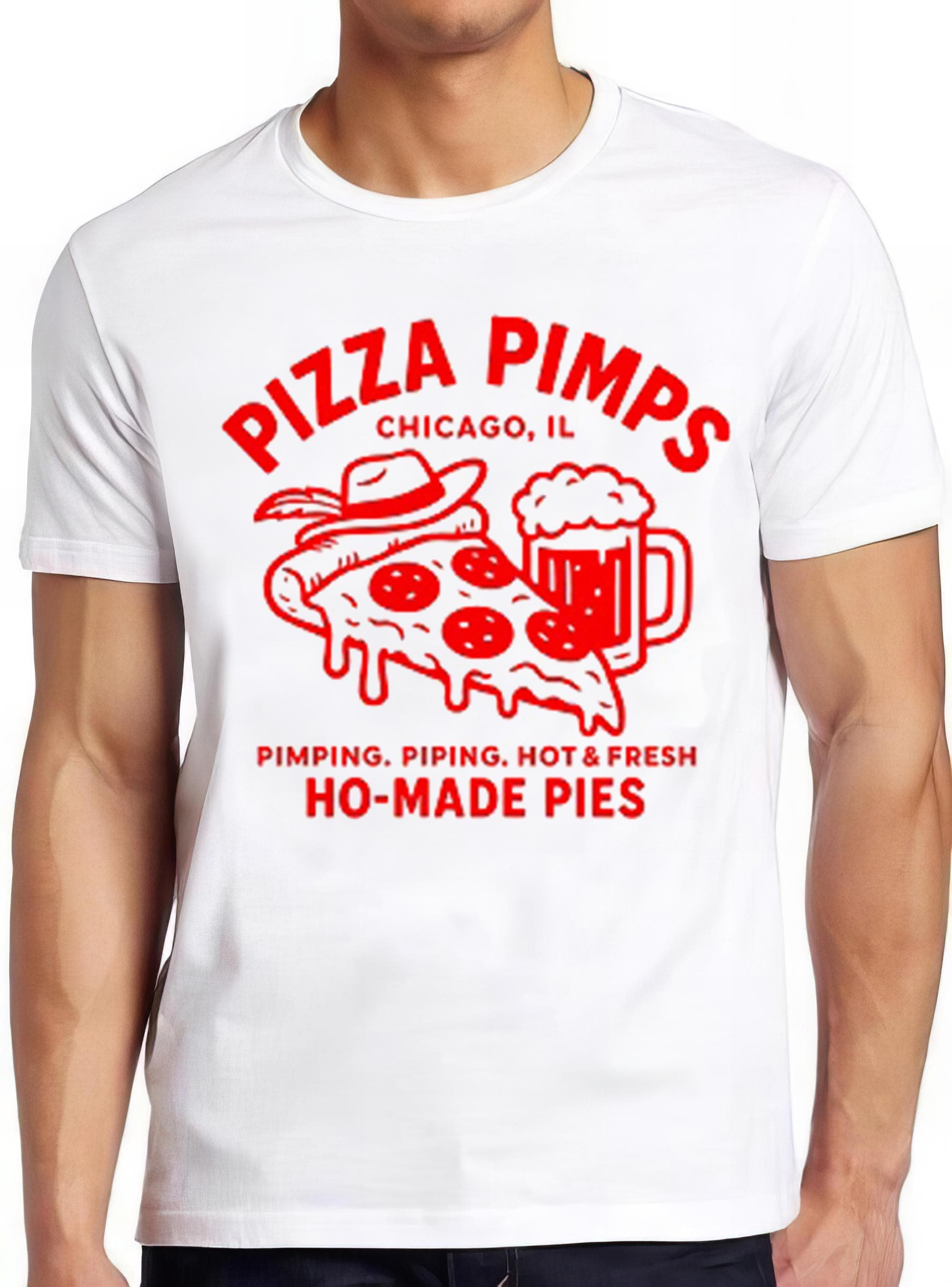 Pizza Restaurant Offensive Bar Pub Chicago Funny Gift Tee T Shirt 2576
