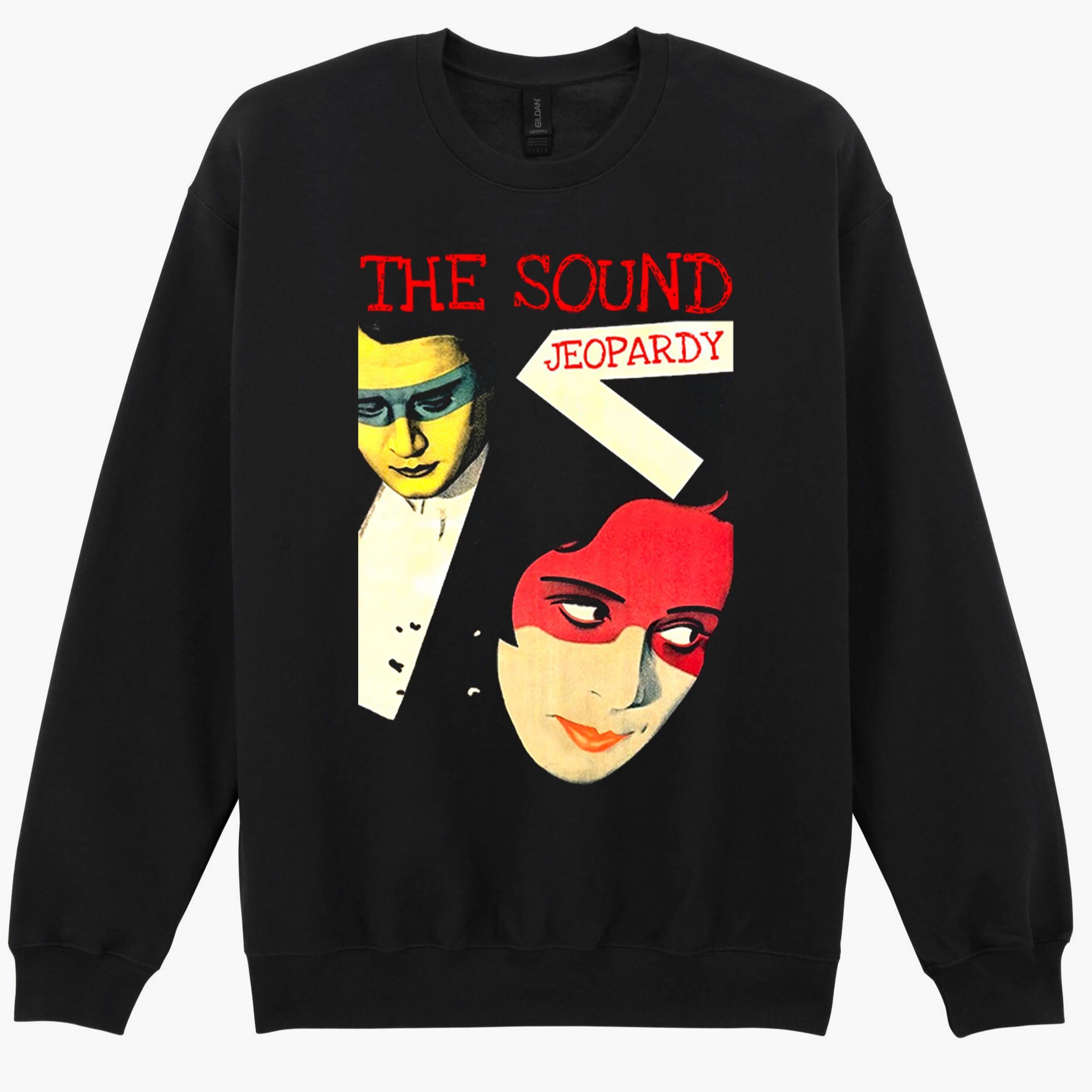 The Sound Jeopardy Punk Rock Retro Sweatshirt Hoodie 518