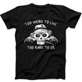 Too Weird To Live Too Rare To Die Funny Gift Tee Black T Shirt B375