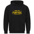 May The Forties Be With You 40th Birthday Force Funny Gift Sweatshirt Hoodie 404