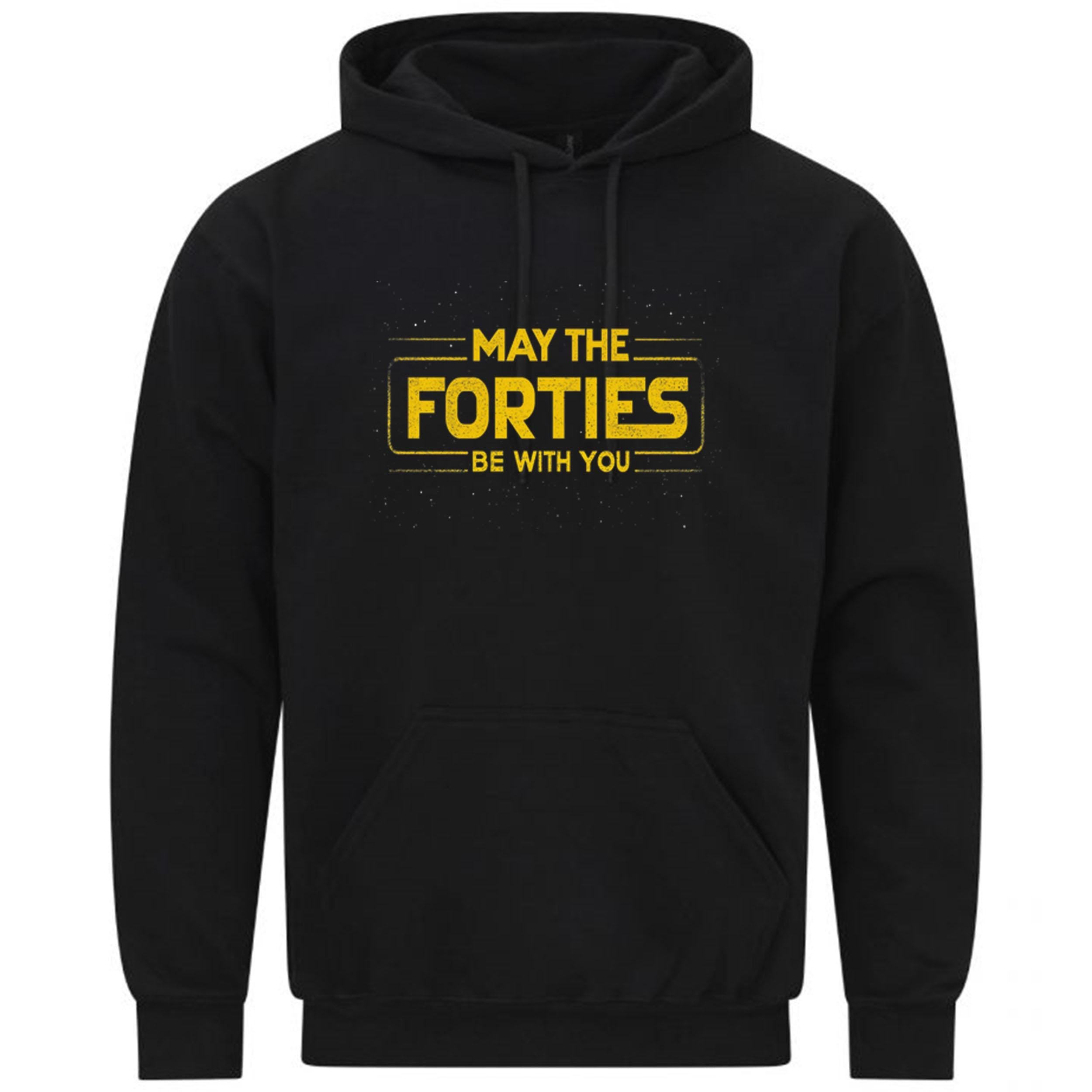 May The Forties Be With You 40th Birthday Force Funny Gift Sweatshirt Hoodie 404