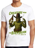 Austin Texas Bar Beer Dive Bar Drinking Pub Creature From The Black Saloon Weird Alcohol Cool Funny Gift Tee T Shirt 2623