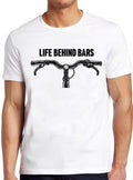 Cycling Life Behind Bars Bicycle Biking Hilarious Witty Humor Cyclist Biker Meme Gift Tee Gamer Cult Movie Music  T Shirt 2418
