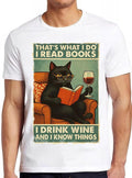 That's What I Do I Read Books I Drink Wine And I Know Things Lucky Cat  Retro Gift for Her Top Tee T Shirt 2783