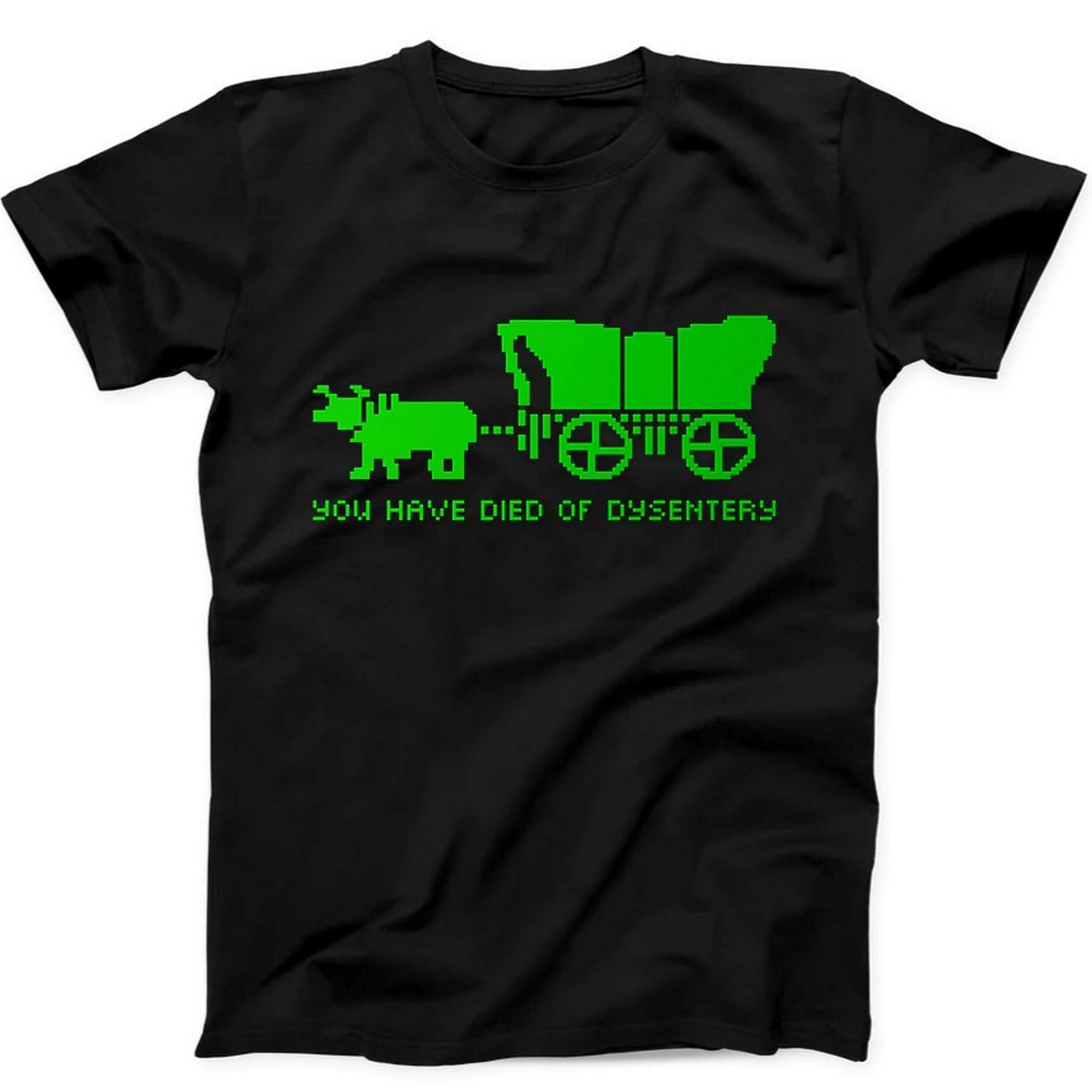 Oregon Trail You Have Died of Dysentery Old School Game Gift Black T Shirt B291