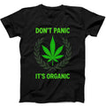 Marijuana Cannabis Don't Panic It's Organic Art Smoking Cannabis Weed Lover Pothead Stoners Gift Tee Black T Shirt 479
