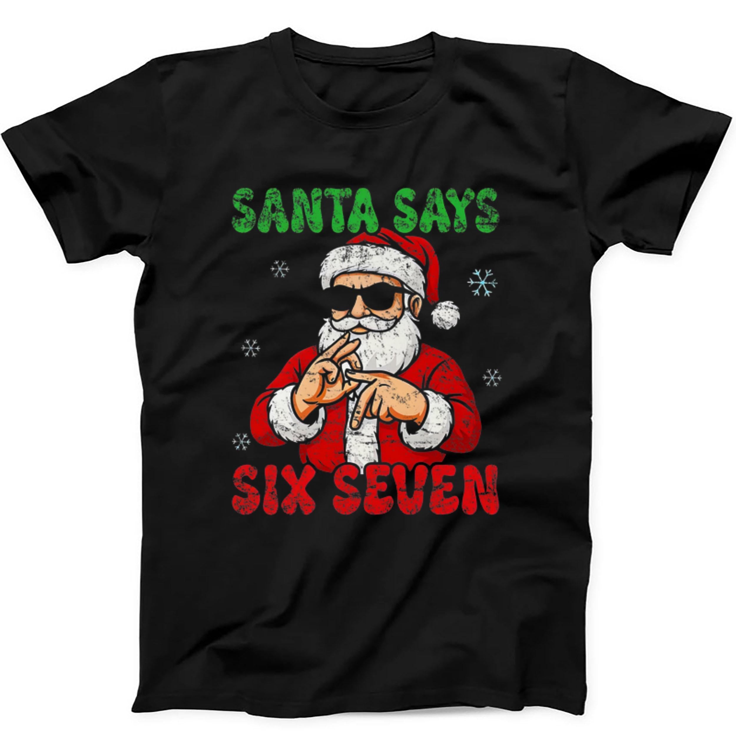 Six Seven Santa Christmas 6 7 XMAS Meme Funny Gift Tee Black T Shirt 507