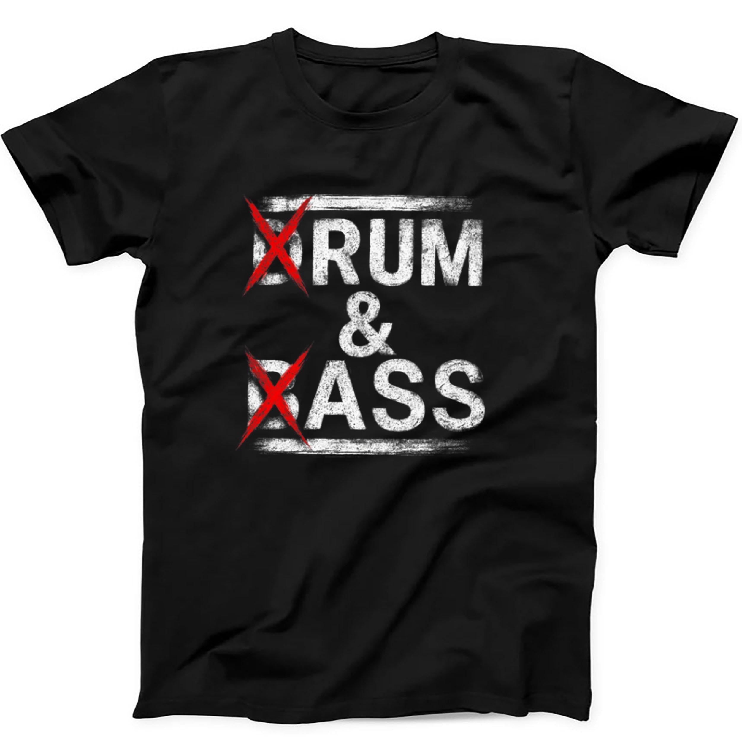 Drum And Bass Rum And Ass Lovers Joke Saying Funny Music Gift Tee Black T Shirt 474