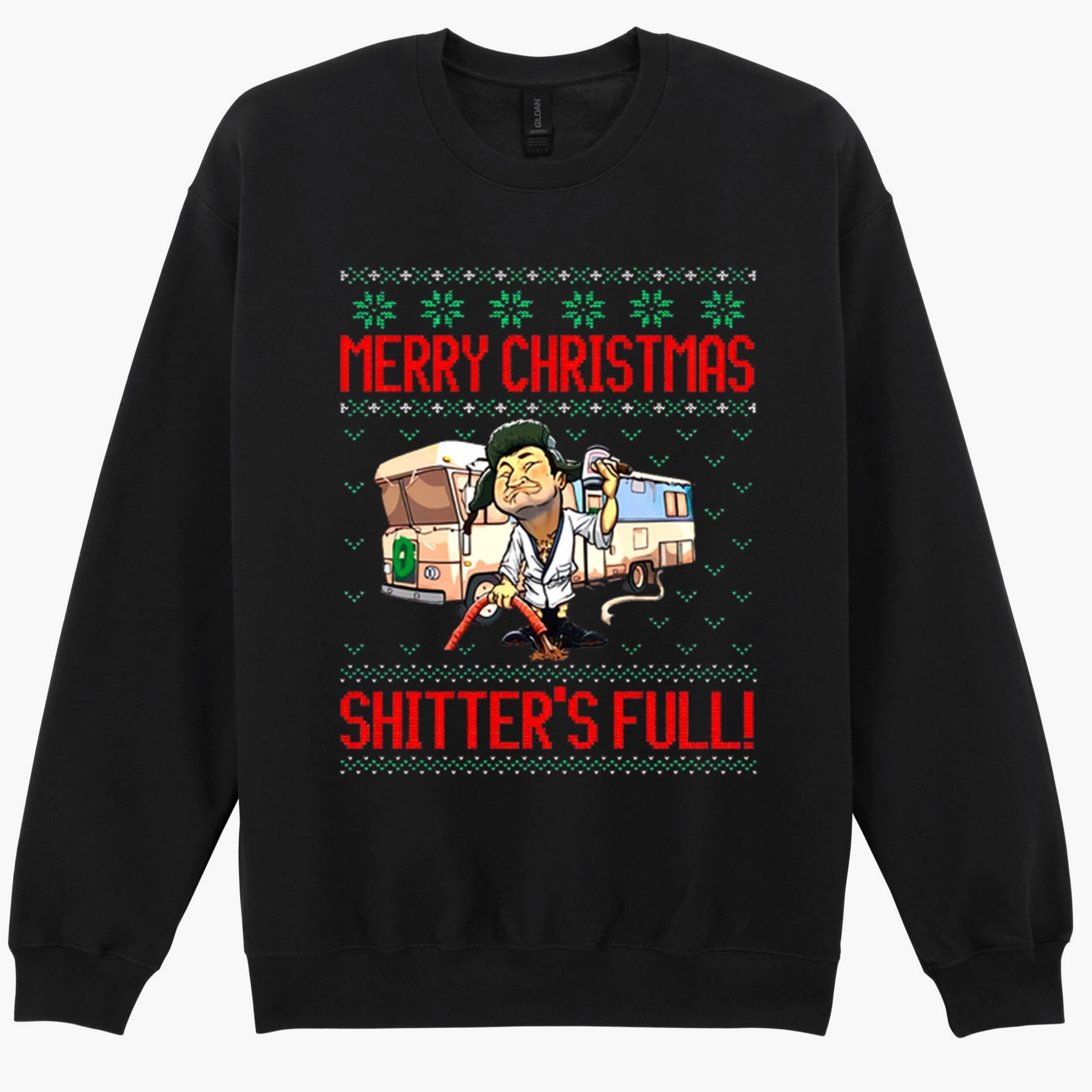 Merry Christmas Shitters Full Cousin Eddie Funny Gift Sweatshirt Hoodie 132