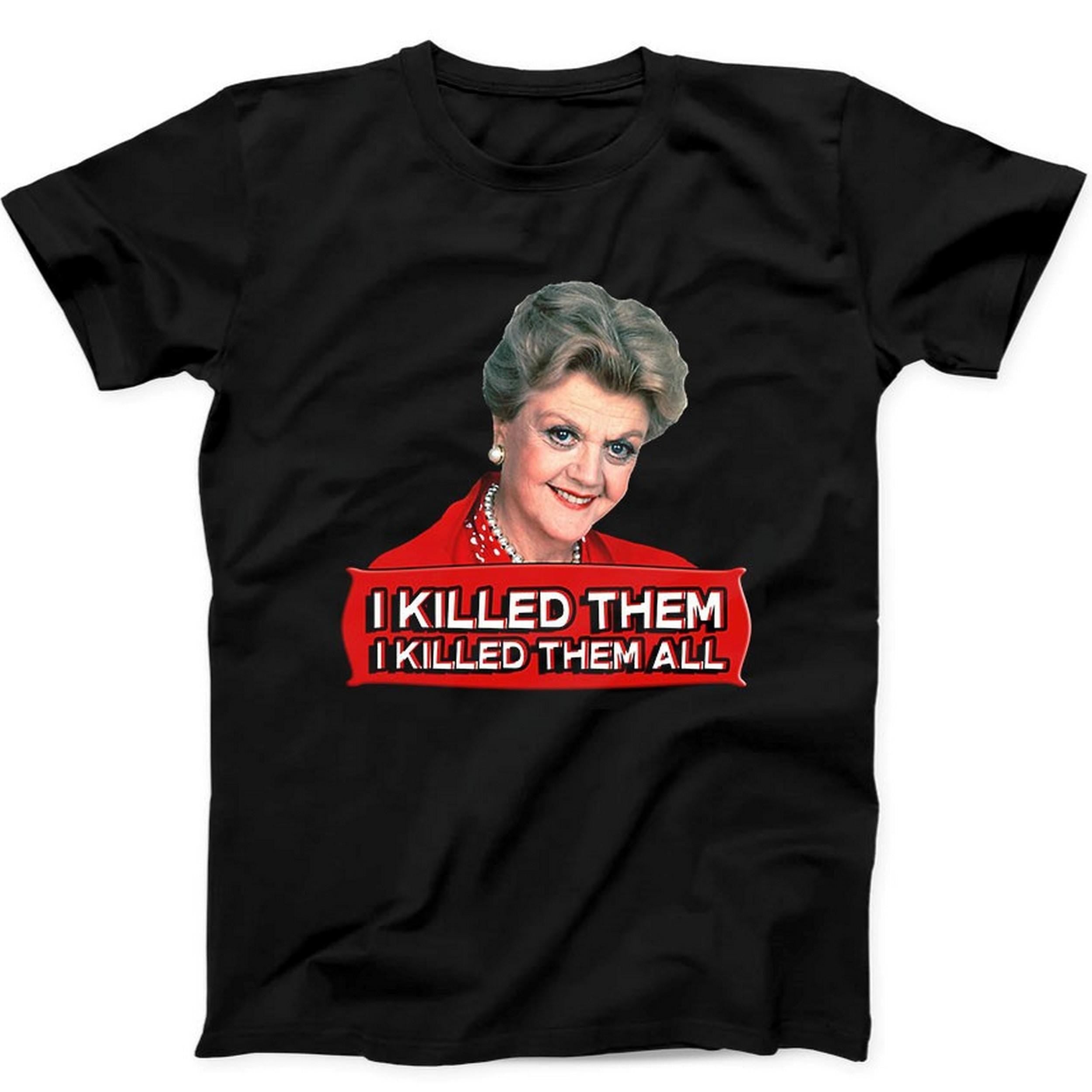 Jessica Fletcher I Killed Them All Murder She Wrote Gift Tee Black T Shirt B7