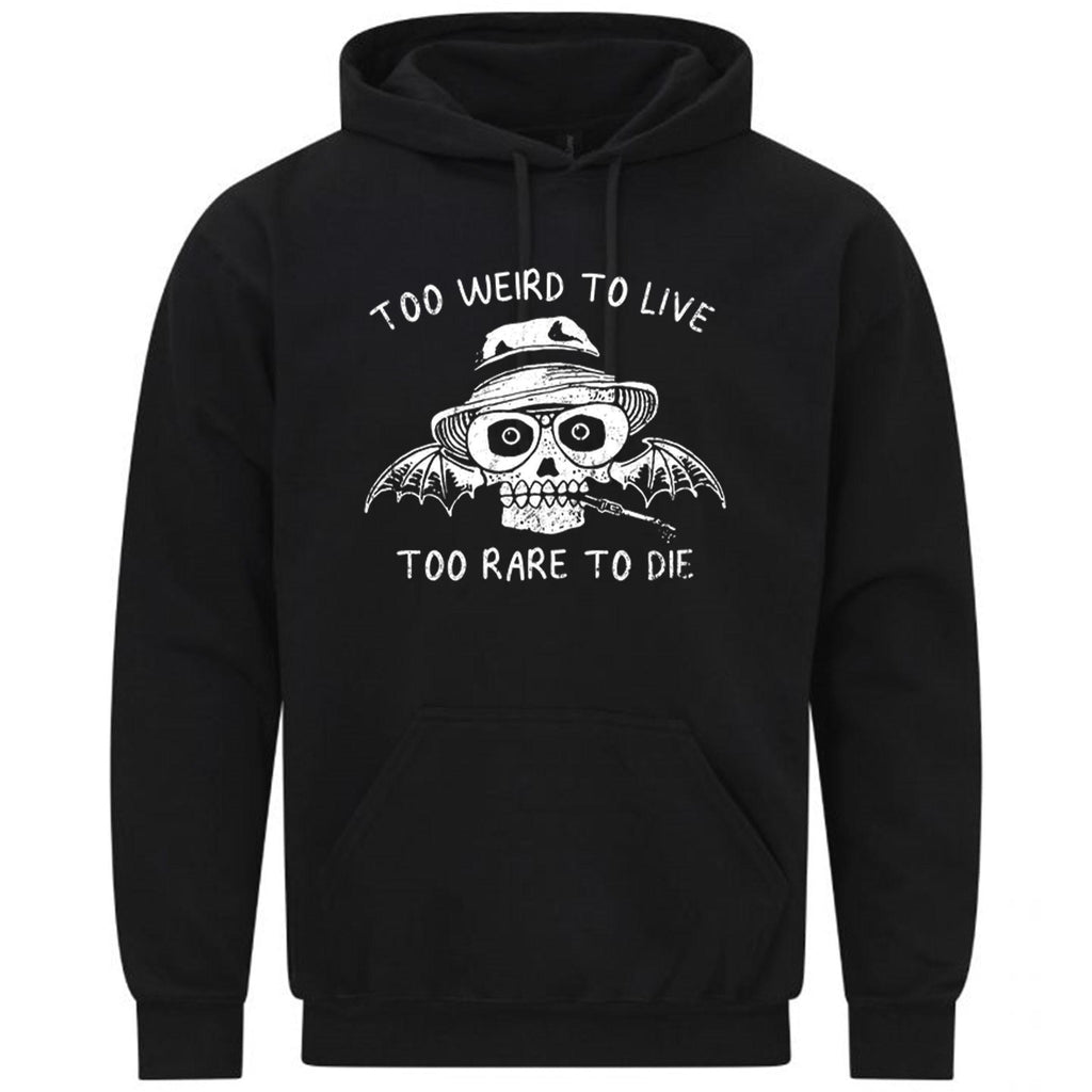 Too Weird To Live Too Rare To Die Funny Gift Sweatshirt Hoodie 375