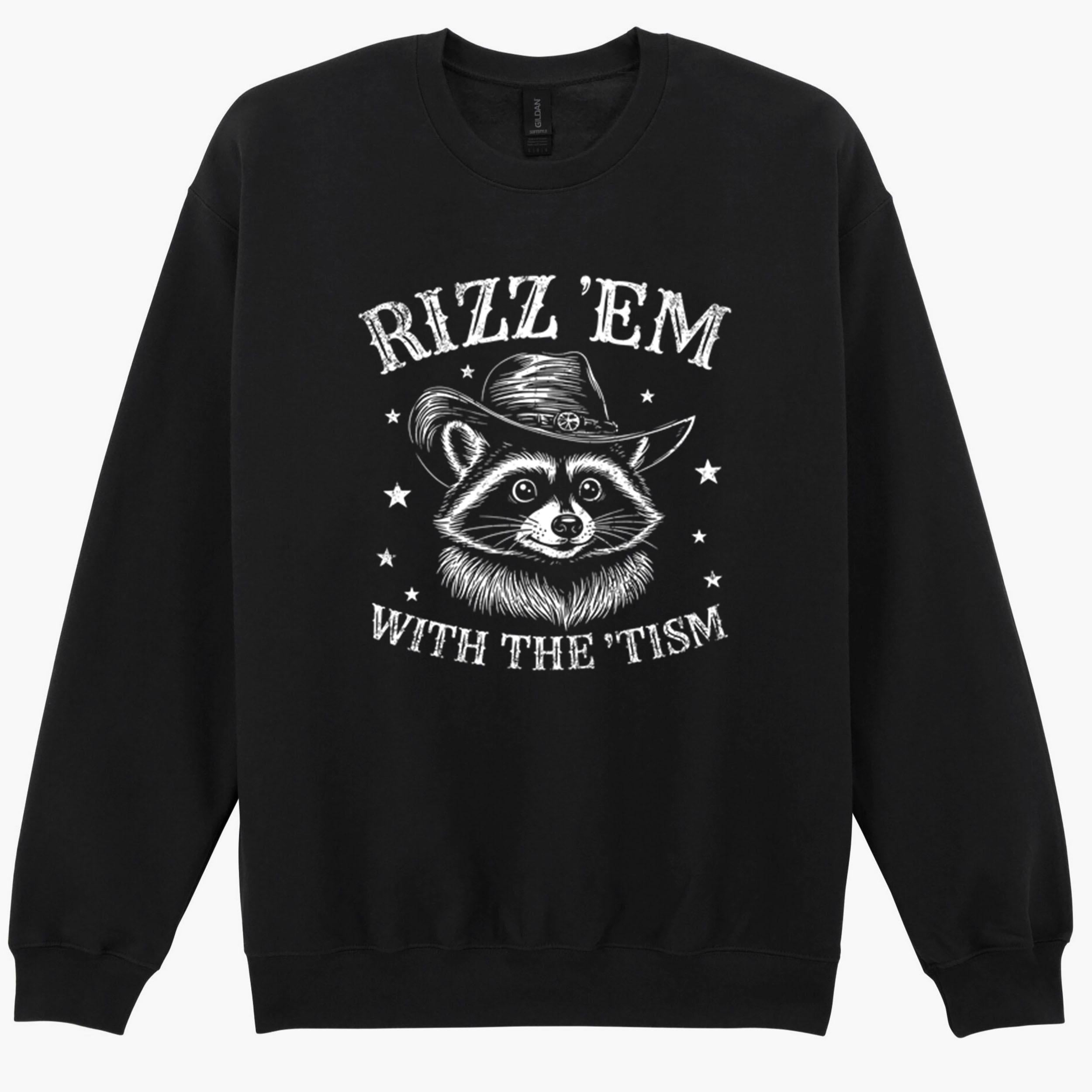 Rizz Em With The Tism Meme Autism Autistic Racoon Gift Sweatshirt Hoodie 532