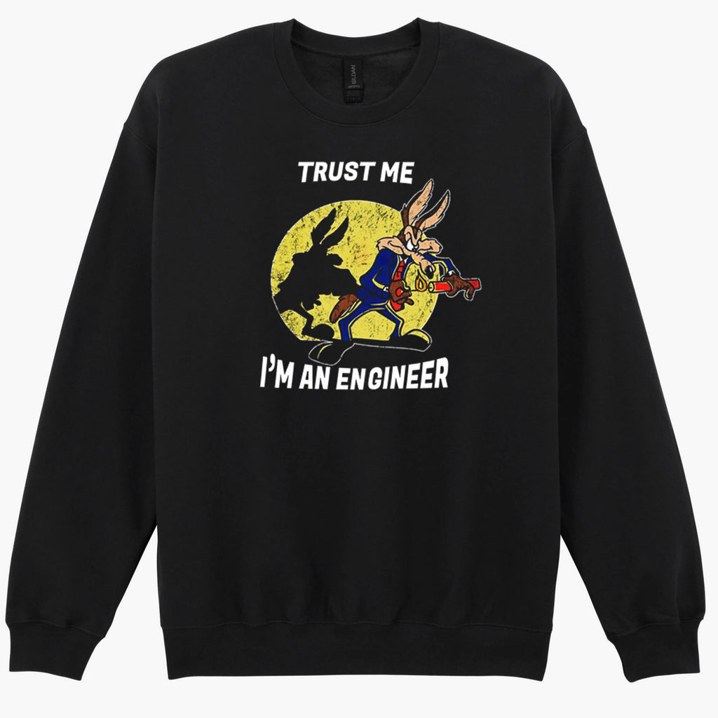 Trust Me I Am An Engineer Meme Funny Gift Sweatshirt Hoodie 636
