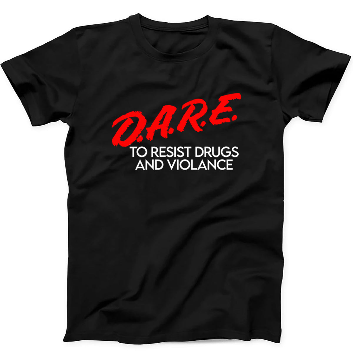 DARE to Resist Drug Violance Funny Hoodie Sweatshirt T Shirt 651