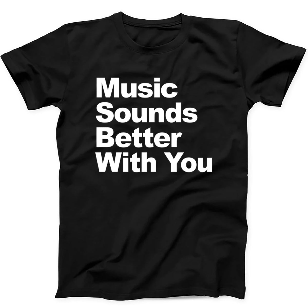 Music Sounds Better With You House Trance Techno T Shirt 660