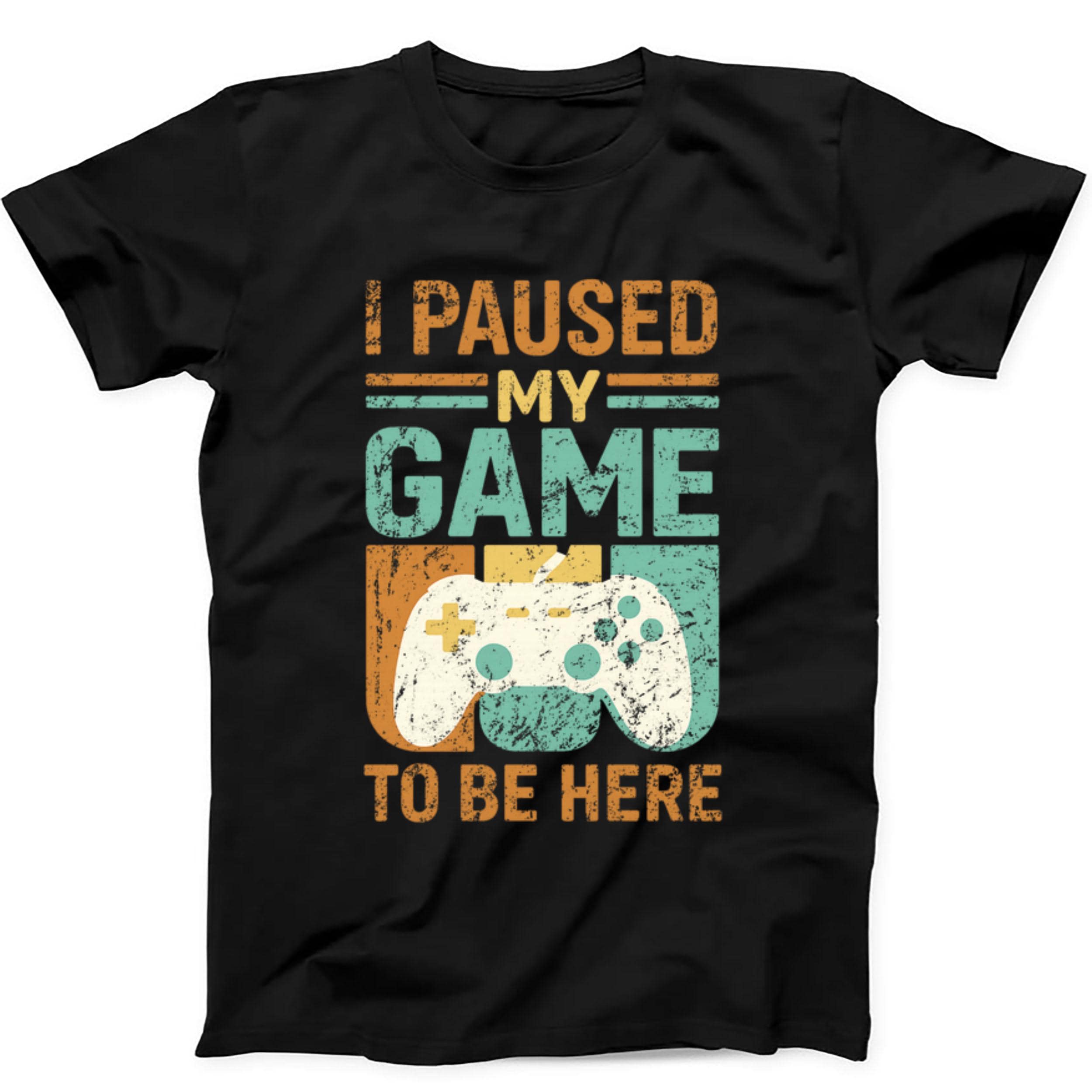 I Paused My Game To Be Here Game Online Gaming Parody Gamer Funny Gift Tee Black T Shirt 434