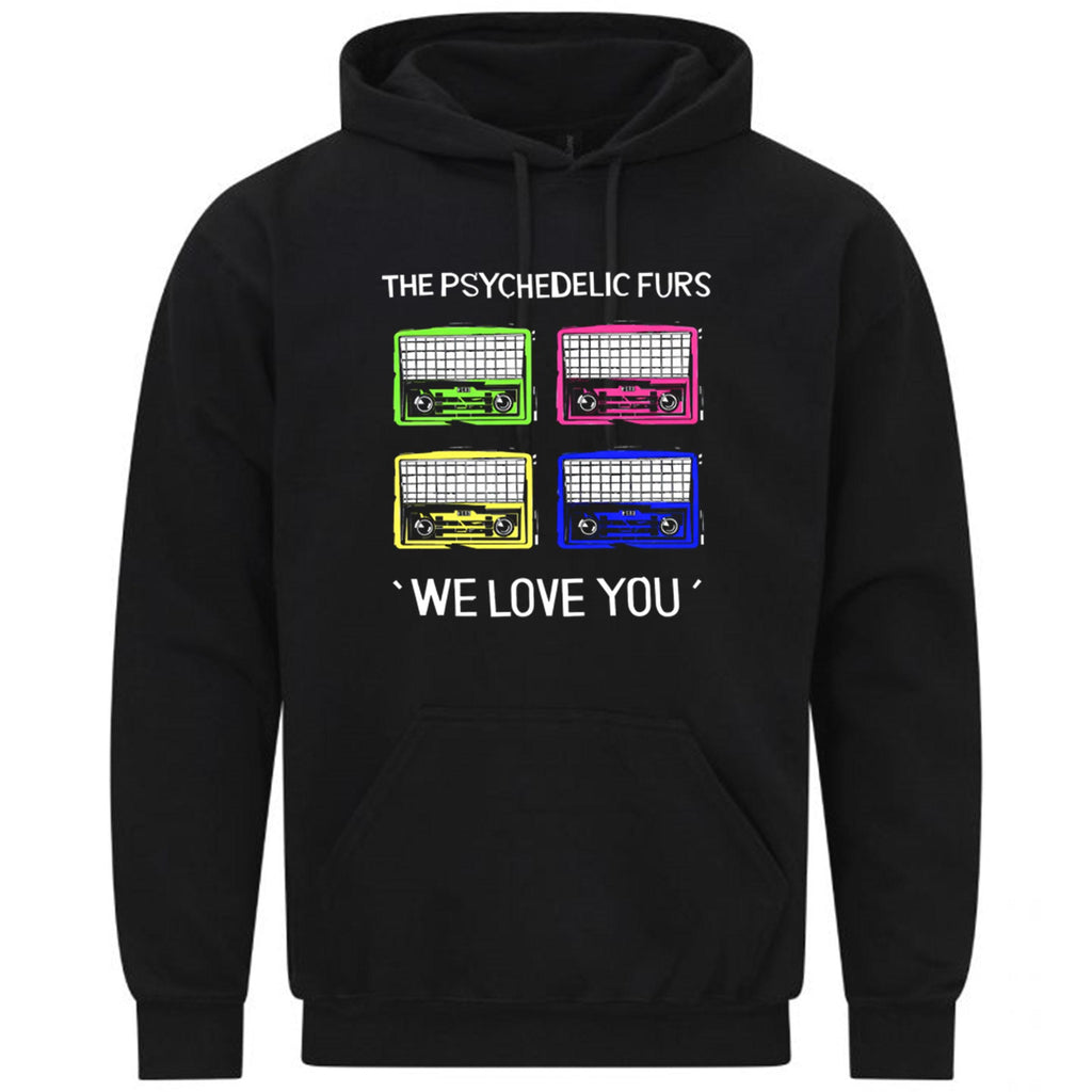 The Psychedelic Furs Hipster Unisex We Love You Rock Gift Sweatshirt Hoodie 568