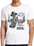 Death Valley National Park Skeleton Sketch Weird Humorous Hilarious Witty Funny Music Gift Tee T Shirt 2254