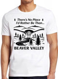 Beaver Valley Hilarious Novelty Saying Funny Meme Offensive Gift Tee Cult Movie  T Shirt 2695