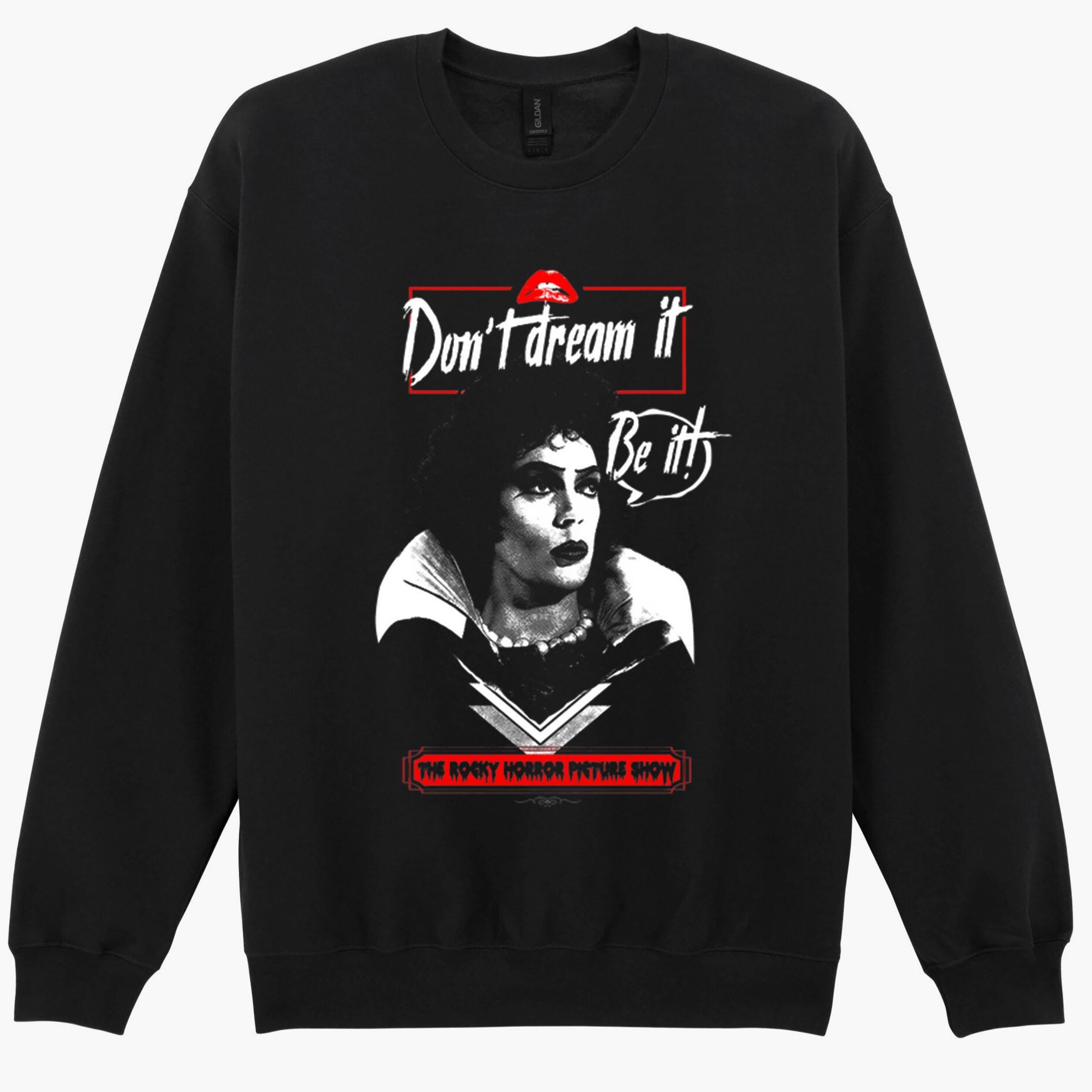 Don't Dream It Be It Rocky Horror Picture Show Gift Sweatshirt Hoodie 495