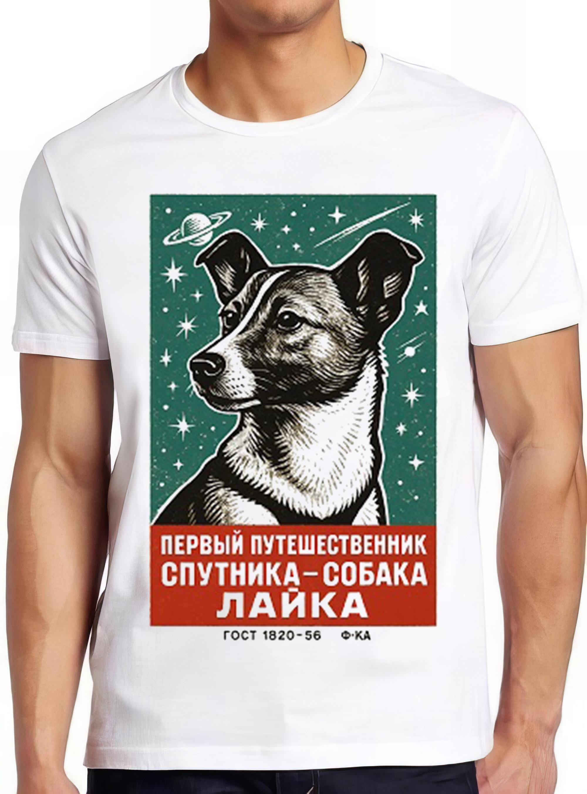 Laika T Shirt The Space Dog CCCP Russia Soviet 1957  Cool Gift Tee 2711