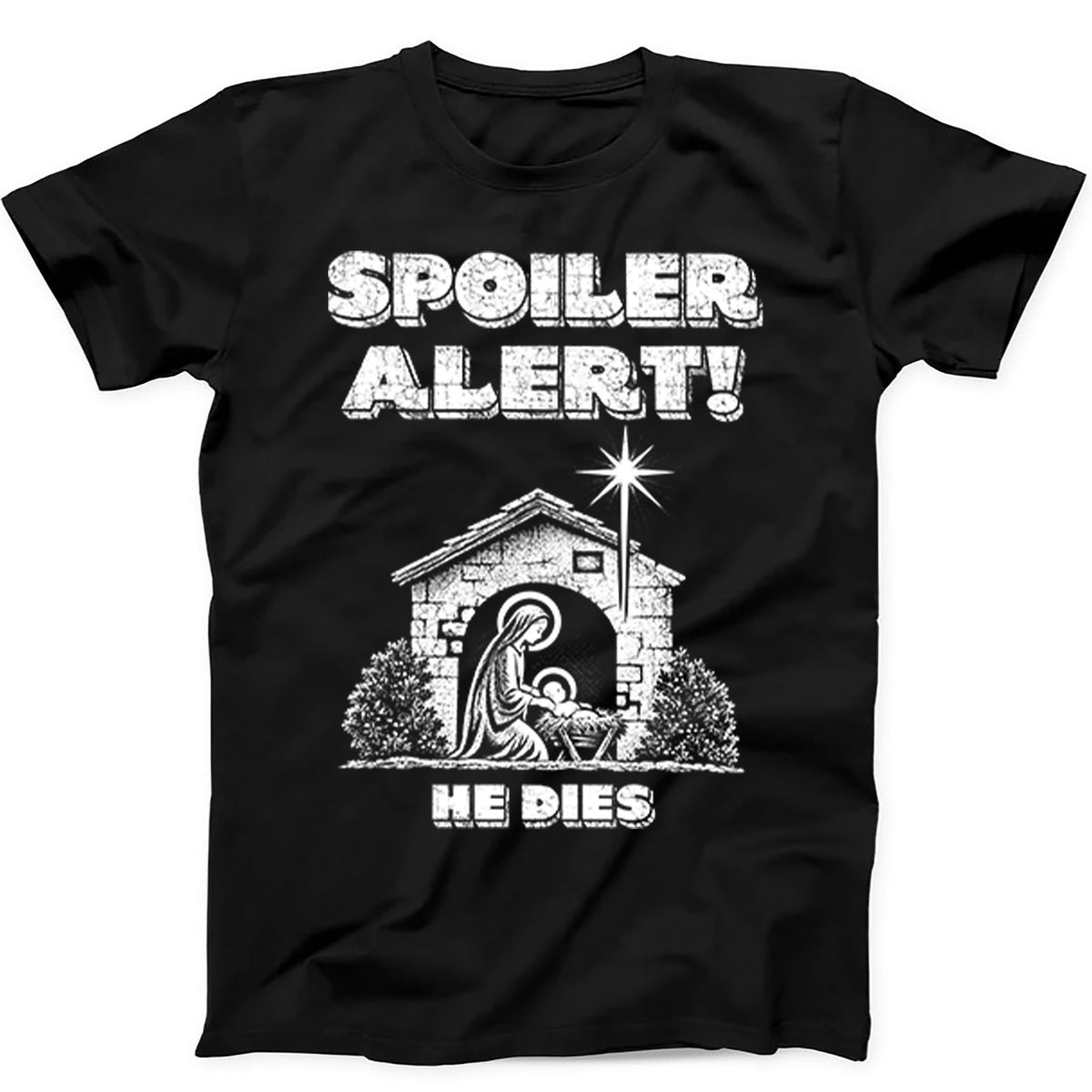 Spoiler Alert He Dies Christmas Jesus Xmas Funny T Shirt Sweatshirt Hoodie 848