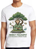 Monkey Philosophy Life Meme Funny Gift Tee T Shirt 2965