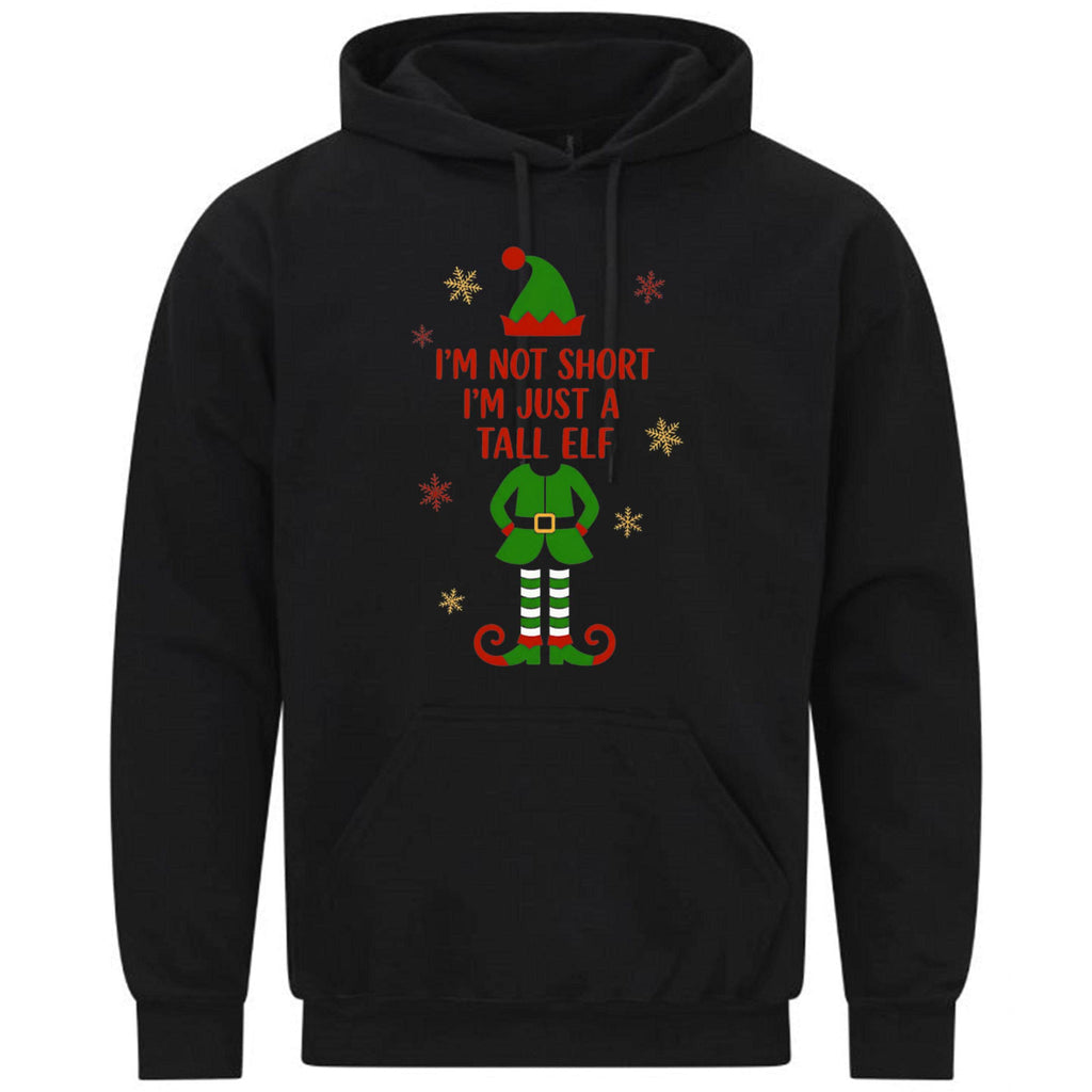 Christmas Elf I'm Not Short I'm Just A Tall Funny Gift Sweatshirt Hoodie 504