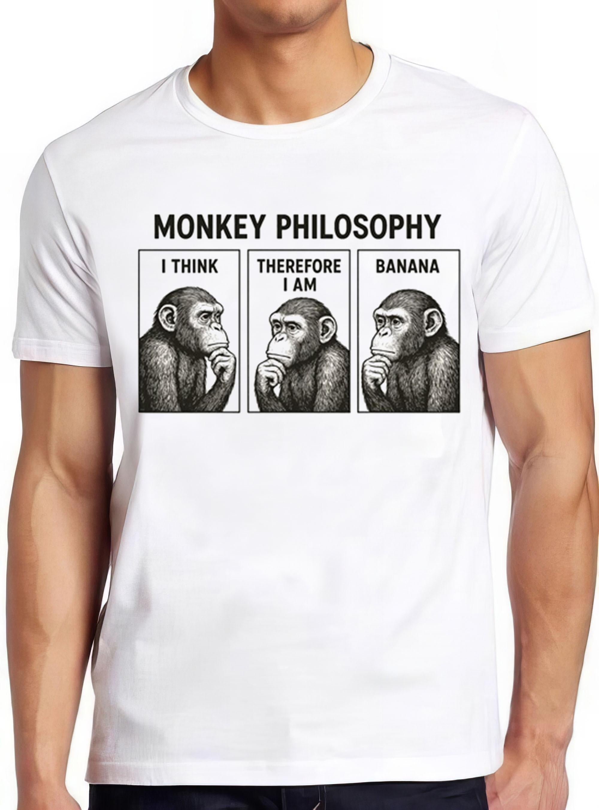 Monkey Philosophy Life Meme Funny Gift Tee T Shirt 2964