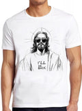 Jesus T Shirt I’ll be Back Christian Religious Saying Funny Cool Gift Tee 2901