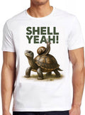 Shell Yeah Turtle Sassy Tortoise Snail Hilarious Witty Humor Meme Gift Tee Gamer Cult Movie Music  T Shirt 2708