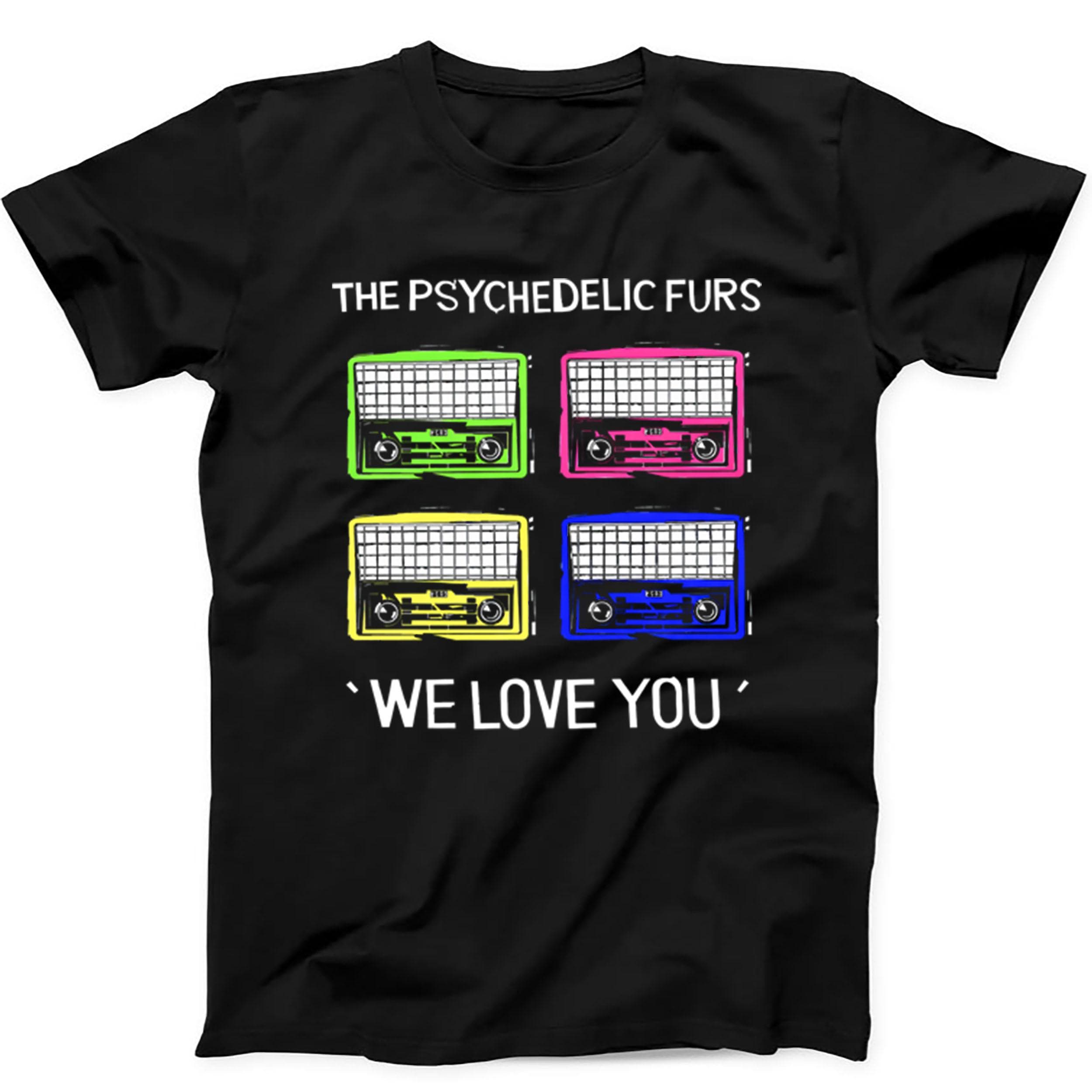The Psychedelic Furs Hipster Unisex We Love You Rock Gift Tee Black T Shirt 568