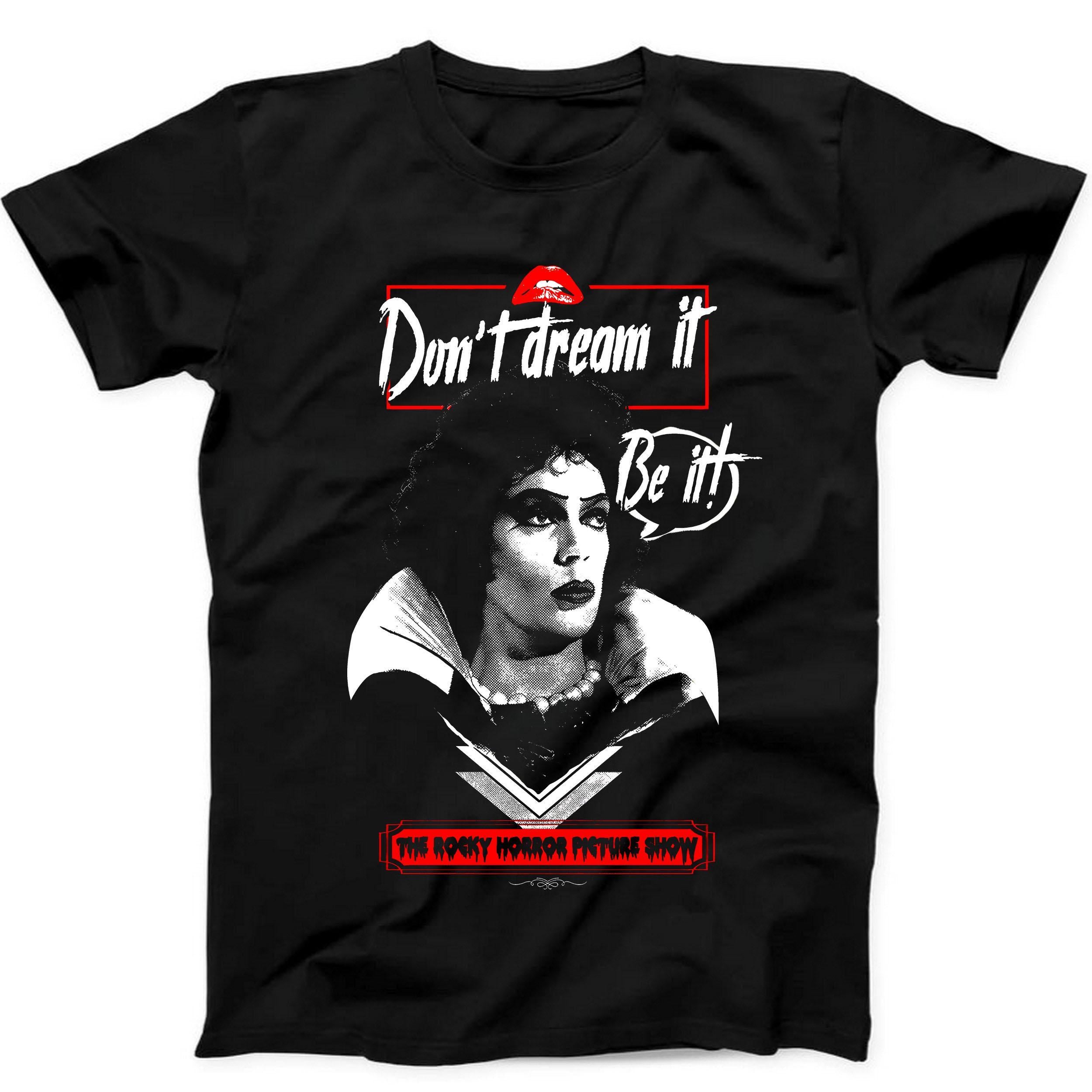 Don't Dream It Be It The Rocky Horror Picture Show Gift Black Tee T Shirt 495