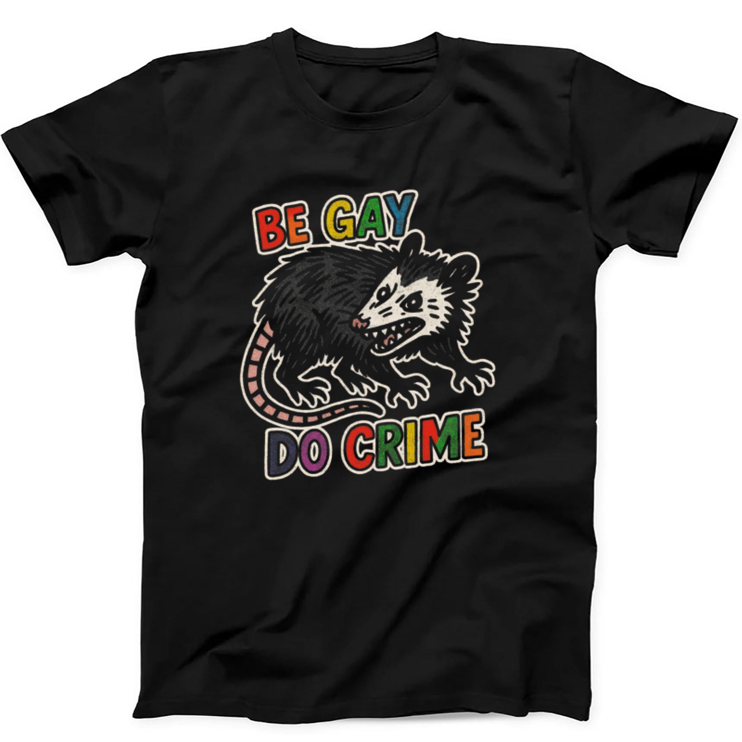 Be Gay Do Crime Opossum Fashion Art Retro Funny Parody Gift Tee Black T Shirt 467