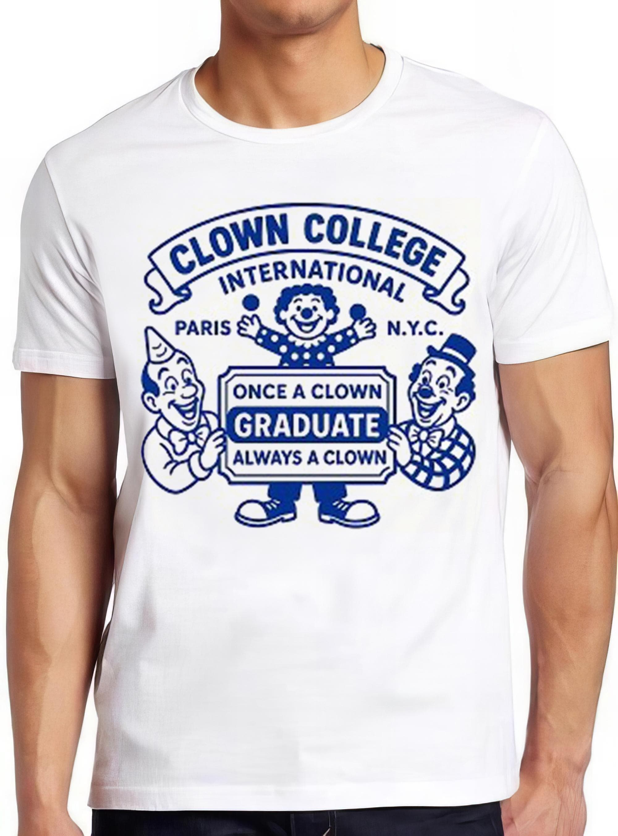 Circus Clown College Weird Graphic Pennywise Funny Meme Gift Tee Cult Movie T Shirt 2585