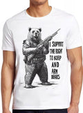 Bear Arms 2nd Amendment Hunting Saying I Support the Right To Arm Bears Retro Gamer Cult Meme Movie Music Cool Gift Tee T Shirt 2307