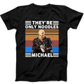 They're only Noodles Michael Lost Boys Cult Movie Funny Gift Black T Shirt B82