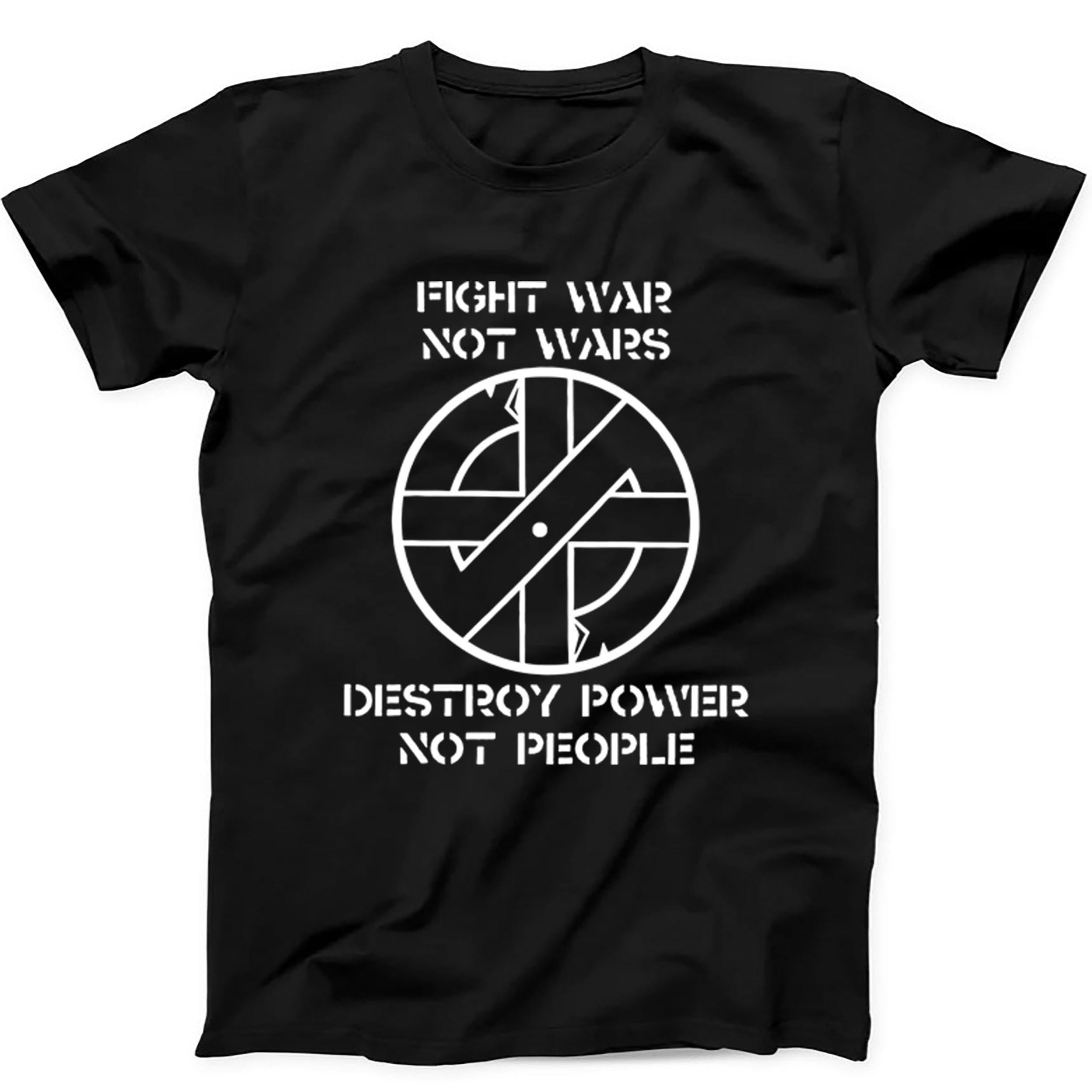Crass Fight War Not Wars Destroy Power Funny Gift Tee Black T Shirt 599