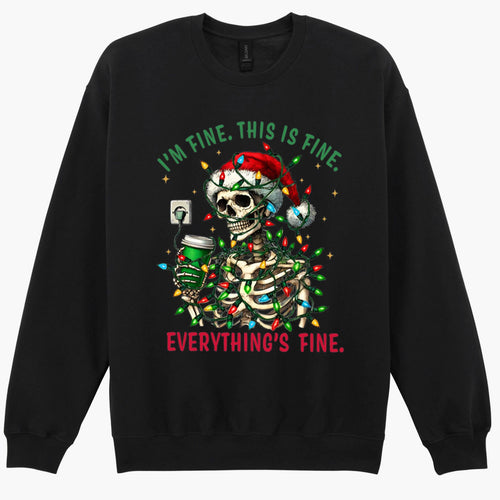 Christmas Skeleton Halloween Everything's Fine Funny Gift Sweatshirt Hoodie 155