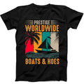 Prestige Worldwide Boats And Hoes Best Seller Funny Gift Black Tee T Shirt B364