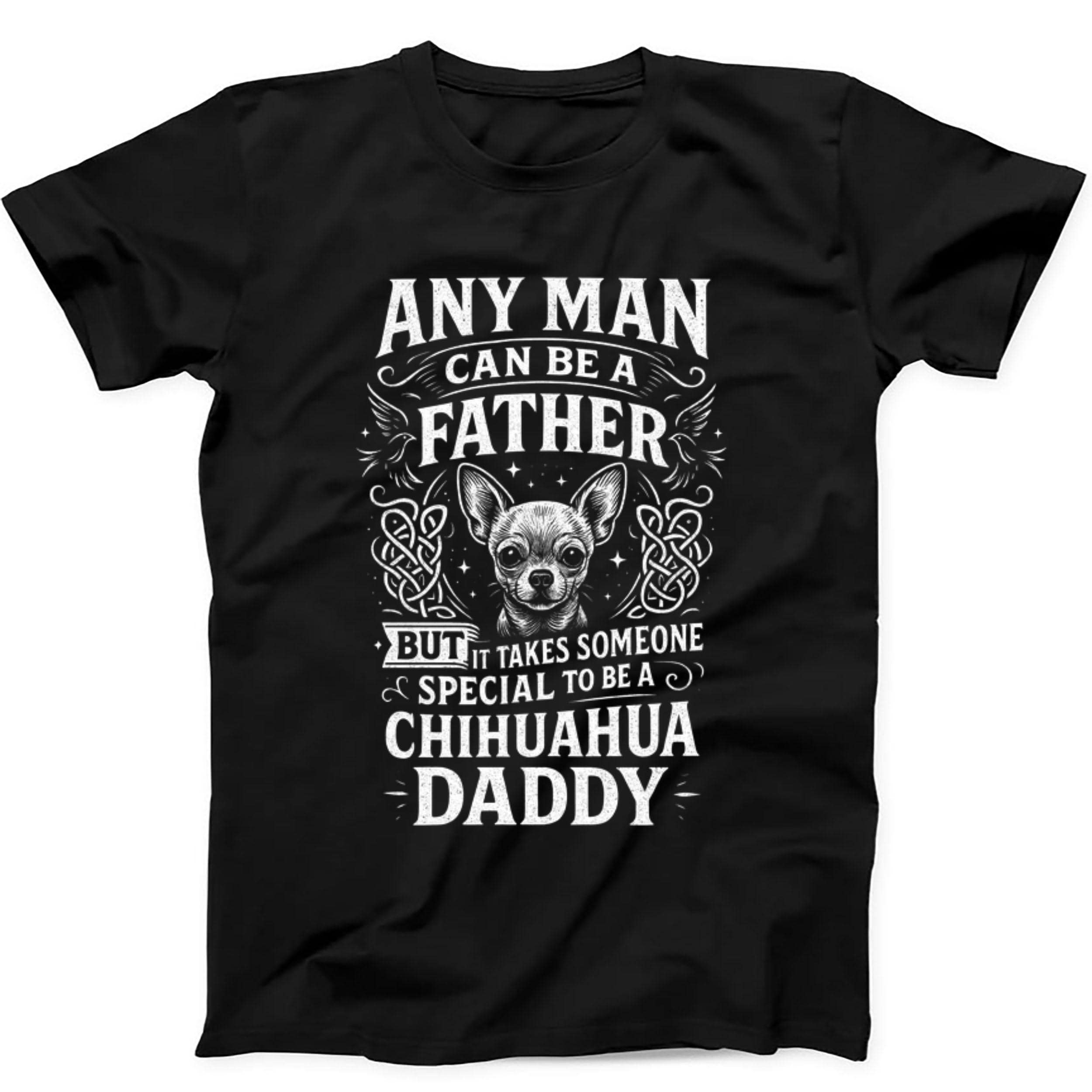 Chihuahua Daddy Father's Day Father Dog Animal Special Funny Music Black Gift Tee T Shirt 443
