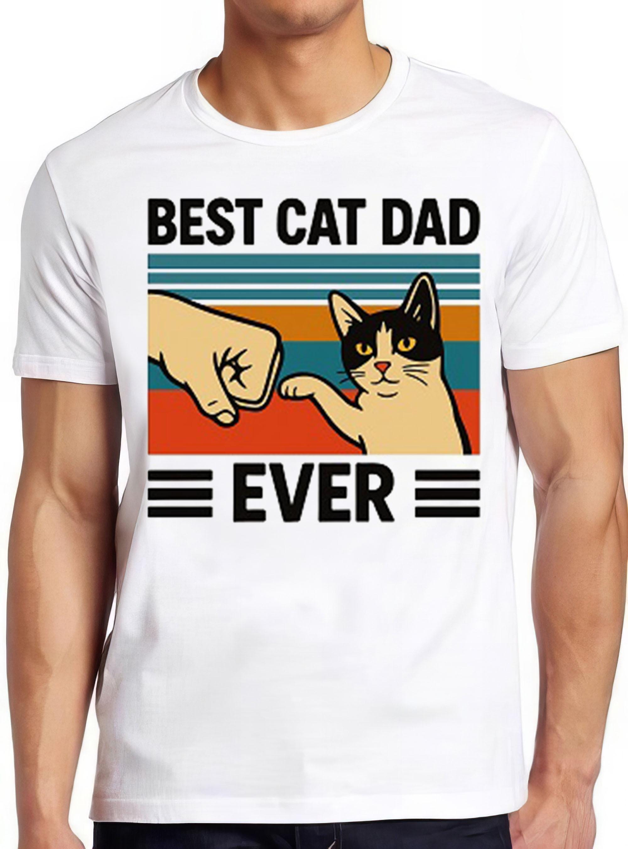 Best Cat Dad Ever Pet Lover Kitten Cult Movie Gamer Cool Gift Tee T Shirt 2819