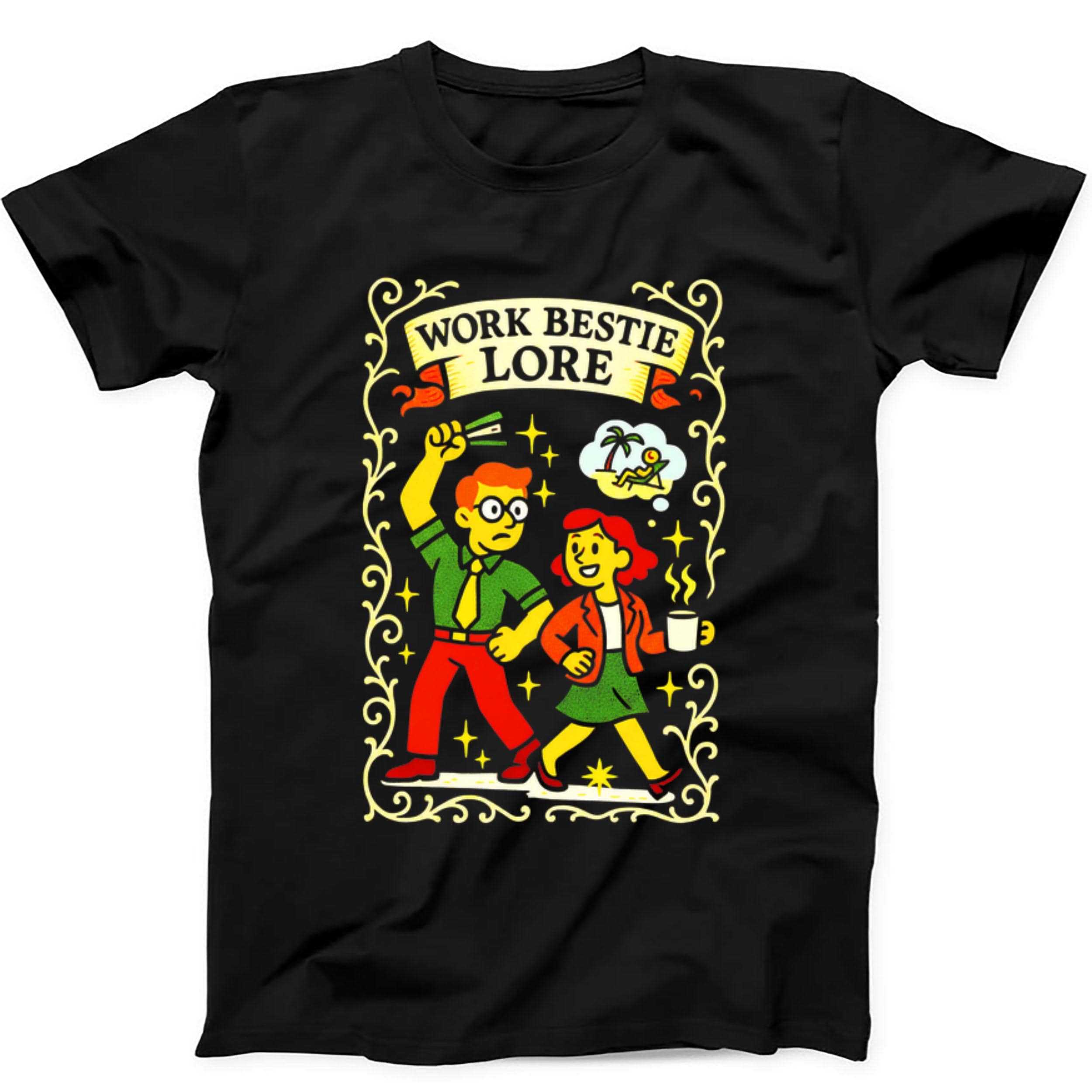 Work Bestie Lore Office Meme Funny Gift Tee Black T Shirt 499