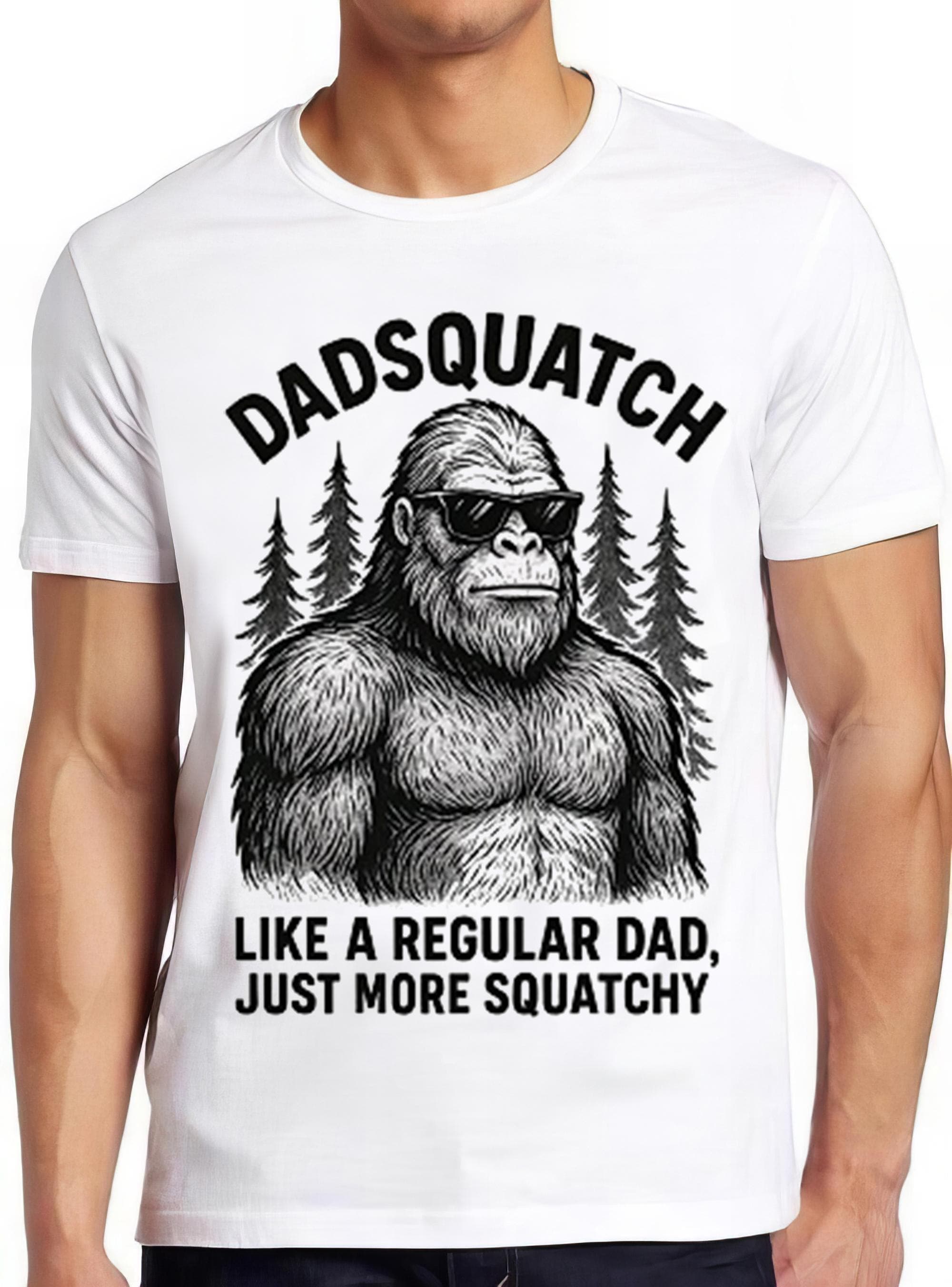 Dadsquatch Sasquatch Bigfoot Dad Fathers Day Cryptid Cryptozoology Weird Funny Gift Tee T Shirt 2823