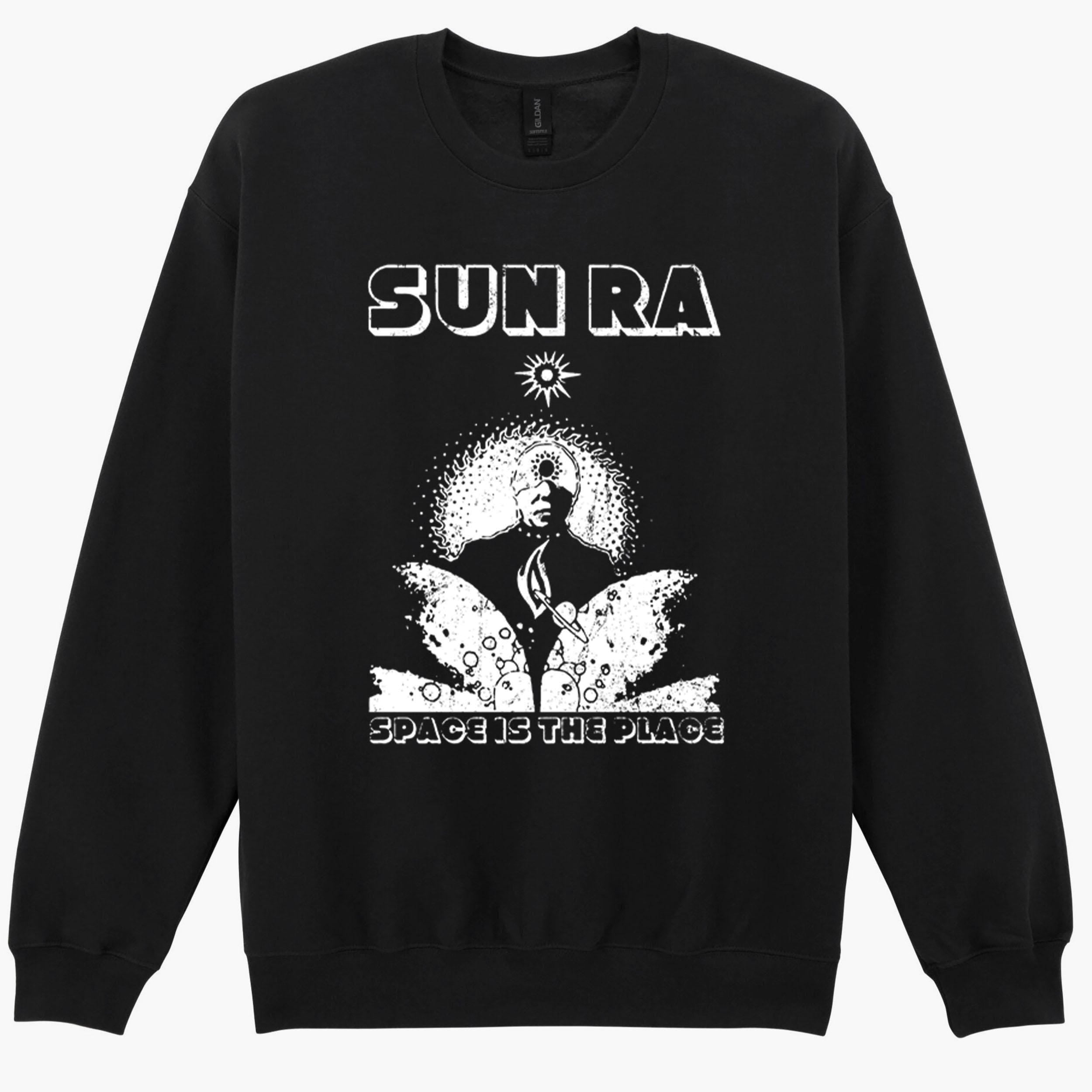 Sun Ra Space Is The Place Jazz Free Funk Music Gift Sweatshirt Hoodie 621