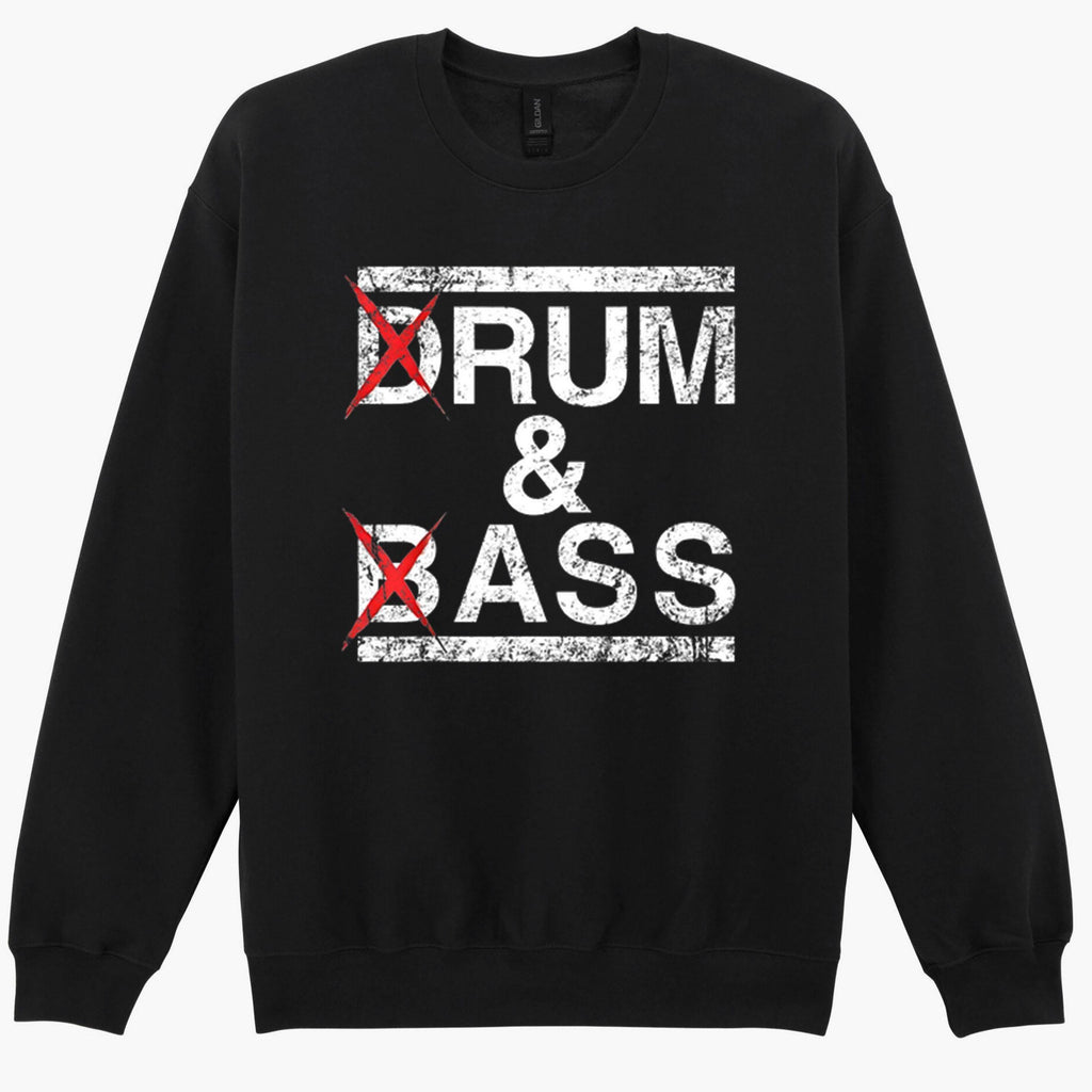 Drum And  Bass Rum & Ass Lovers Joke Saying Funny Music Gift Sweatshirt Hoodie 386